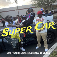 DFTG x Soldier Kidd x C Stunna - Super Car