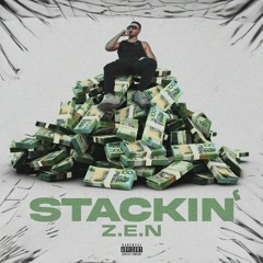 STACKIN' - Z.E.N