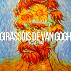 QroZne & NINΔ - Girassóis De Van Gogh [FREE DOWNLOAD]