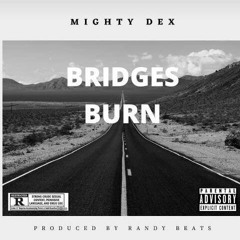 Bridges Burn,Pro by Randybeatz