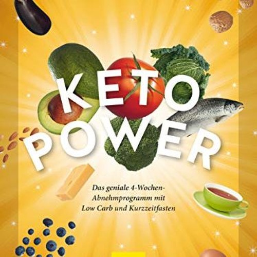 read Keto-Power: Die geniale Kombination aus Low Carb und Kurzzeitfasten (GU Einzeltitel Gesunde E