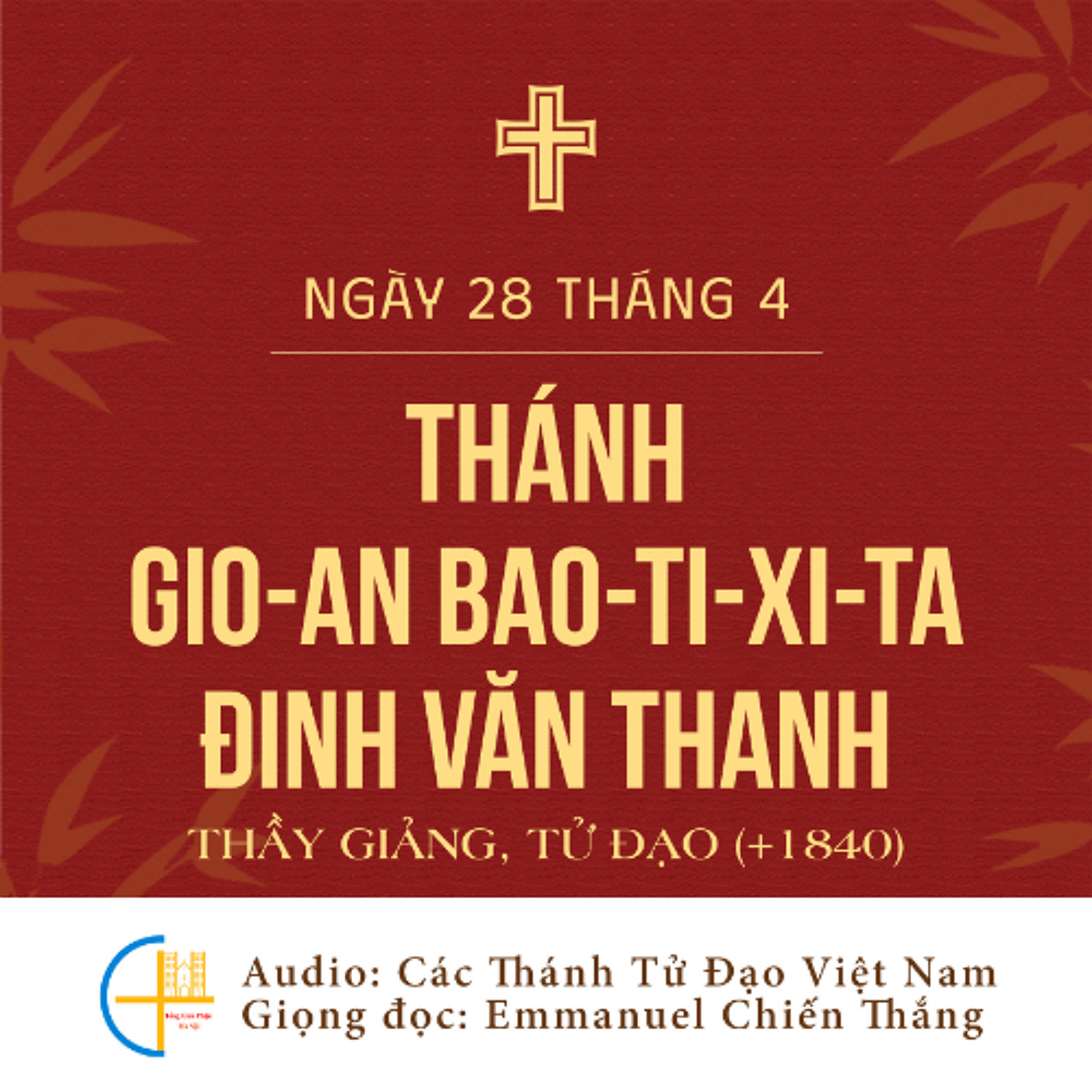 Ngày 28-4: Thánh Gio-an Bao-ti-xi-ta Đinh Văn Thanh, Thầy giảng (+1840), Tử đạo