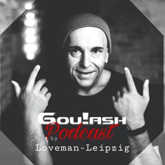 Gou!ash Podcast #50 by Loveman-Leipzig