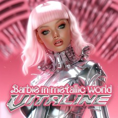 Barbie in a metallic world