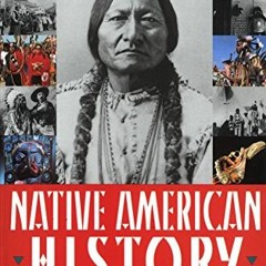 GET [PDF EBOOK EPUB KINDLE] Native American History: A Chronology of a Culture's Vast Achievements a