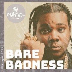 BARE BADNESS MIXTAPE 2023