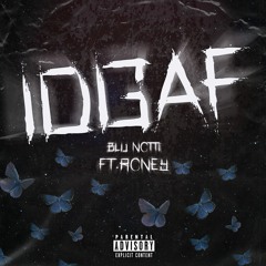IDGAF ft. Roney