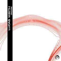 Lucas Wirth - Organic (Original Mix)