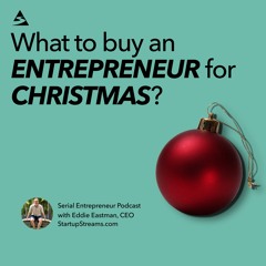 What To Buy An Entrepreneur For Christmas?