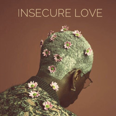 Insecure Love - Dezra ore