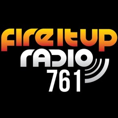Fire It Up Radio 761