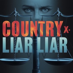 Country X - Liar Liar