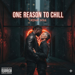 One Reason to Chill (1)