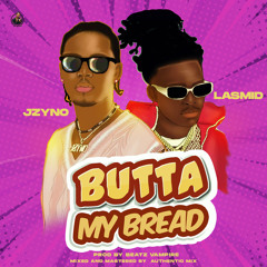 Butta My Bread (feat. Lasmid)