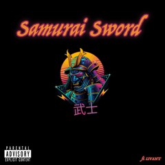 Samurai Sword (ft. Livant)