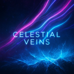 Celestial Veins Ft. Mazel Song