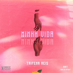 Trifena Reis - Minha Vida ❤