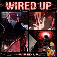 WIRED UP (Prod.Zelkova)