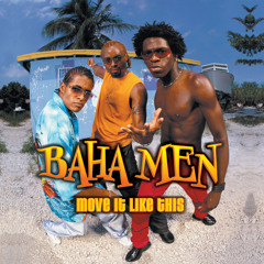 Awesome baha men songs