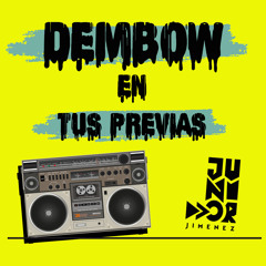 Tus Previas - Dembow - DJ Junior Jimenez