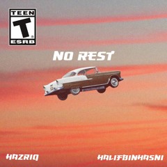 No Rest - Hazriq ft. Halifbinhasni
