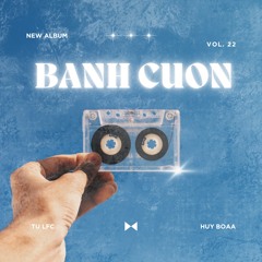 BÁNH CUỐN NÓNG HỔI VOL 22 - FULL VIETMIX HOT ( TÚ LFC x HUY BOÀ ).wav