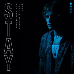 the kid laroi & justin bieber - stay (mags. flip)