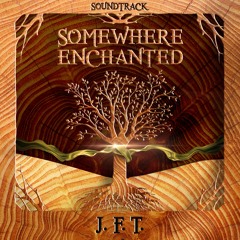 Soundtrack to Somewhere Enchanted (Animation Movie Version) Audiobook