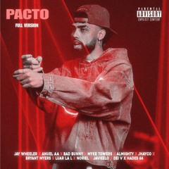 Pacto Remix (Full Version) - Jay Wheleer, Anuel AA, Bad Bunny, Myke Towers, Almighty, Jhayco y Mas