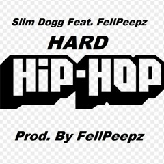 Hard Hip Hop (Feat. FellPeepz) (Prod. By FellPeepz)