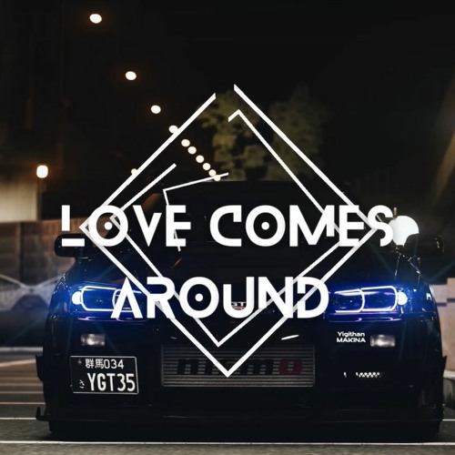 LOVE COMES AROUND