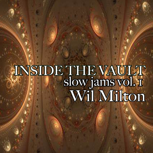 Inside The Vault-Slow Jams Vol. 1-by Wil Milton