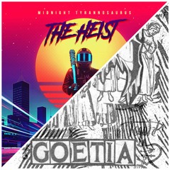 The Heist / Goetia