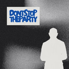Don't Stop The Party - (MAD DUNDEE EDIT)