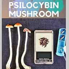 FREE PDF 📗 MICRODOSING PSILOCYBIN MUSHROOM: Comprehensive Guide on How to Microdose