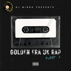 Golden Era UK Rap Mix 🇬🇧 Part 2