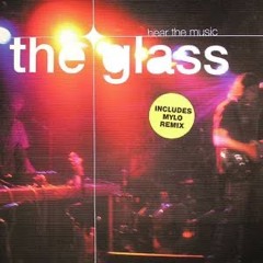 The Glass - Hear The Music (Mylo Remix)