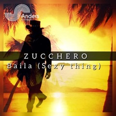 Zucchero - Baila (st.Anders re-fresh ext)
