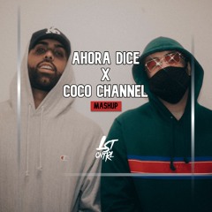 Ahora Dice X Coco Channel (LST CNTRL Mashup)