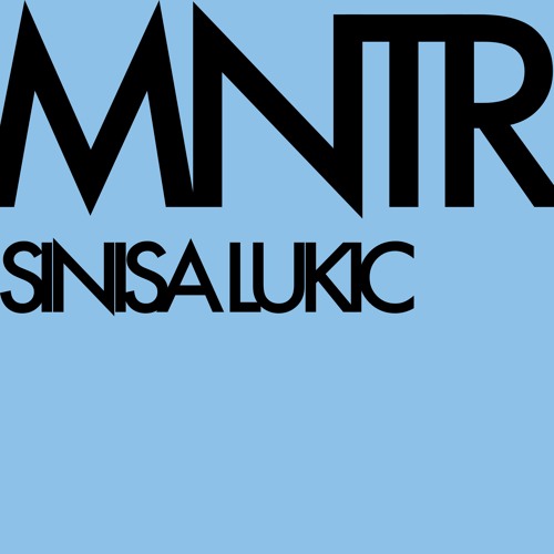 Sinisa Lukic & sinashi - MNTR