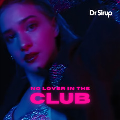 No Lover In The Club