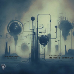 Premiere: Gai Barone - In This World [Barra Uno]