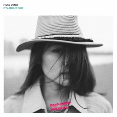 Fidel Deniz - It's About Time