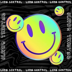 OliverTwisted - LOSE CONTROL (Original Mix)
