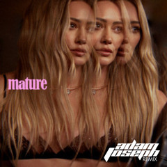 Hilary Duff - Mature (Adam Joseph Remix)