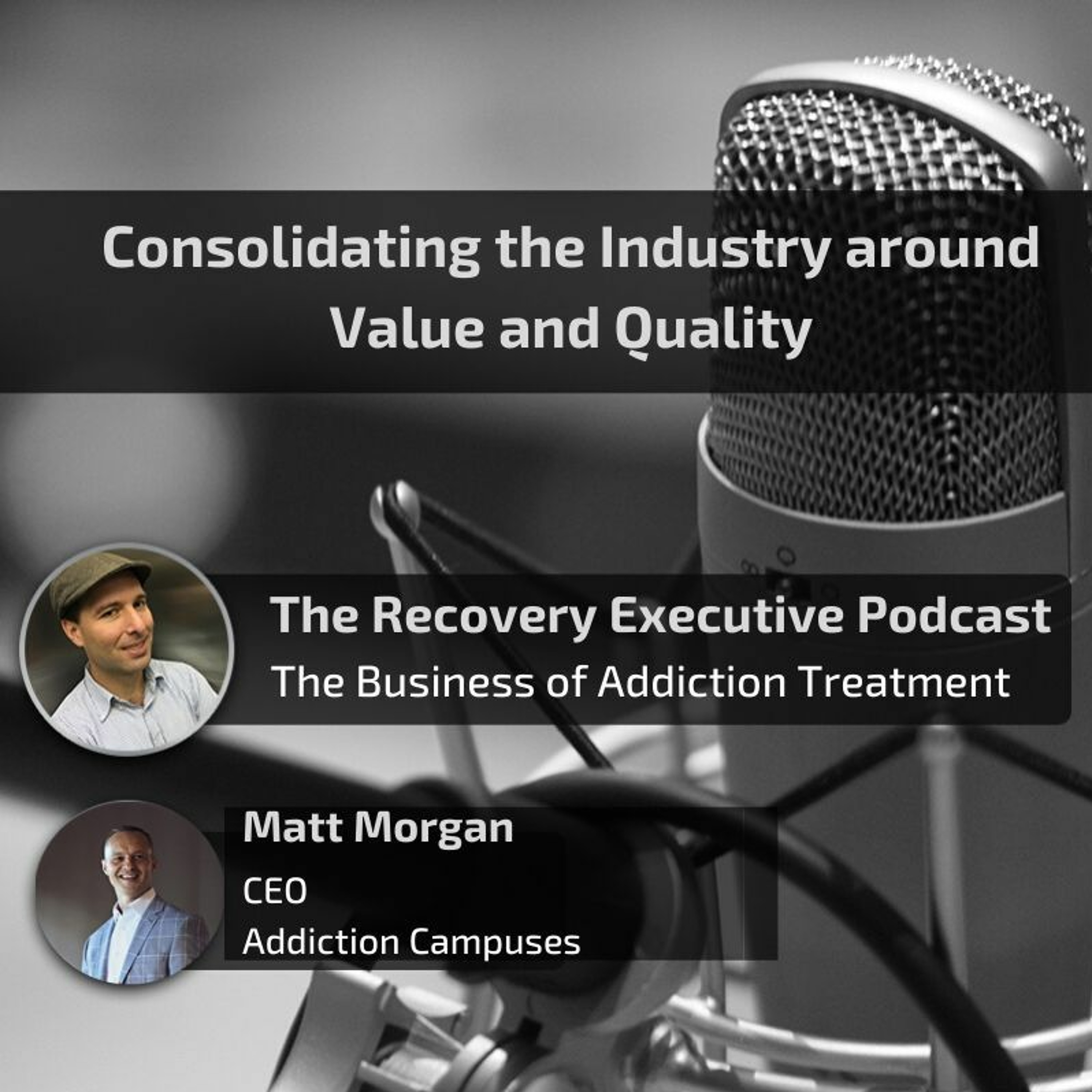 EP 62: Consolidating the Industry around Value & Quality with Matt Morgan