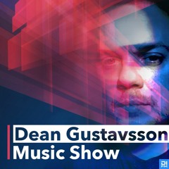 Dean Gustavsson Music Show #004