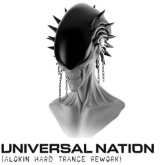 PUSH - UNIVERSAL NATION (ALOKIN HARD TRANCE REWORK) [FREE DL]
