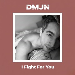 I Fight For You