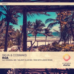 Skua & Cosmaks - Koa (Original Mix) *OUT NOW*